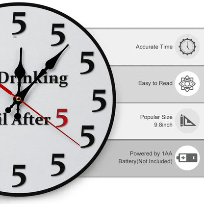 Funny No Drinking Until After 5 Wall Clock